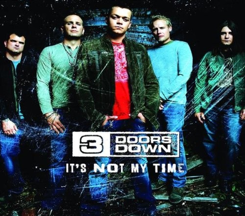 3 Doors Down 的 It’s Not My Time 單曲 封面
