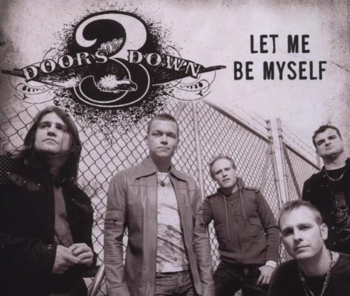 3 Doors Down 的 Let Me Be Myself 单曲封面