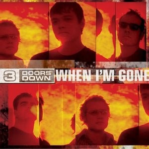 Cover-Artwork für die Single When I'm Gone von 3 Doors Down