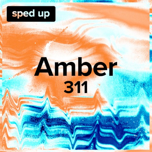 311_amber-sped-up_single