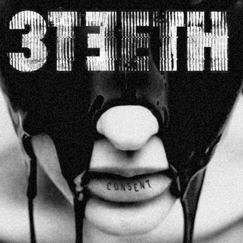 Pochette de Consent par 3Teeth (single)