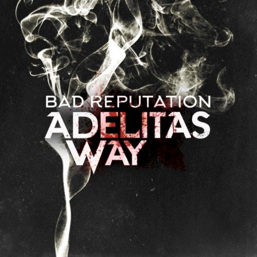 Bad Reputation by Adelitas Way single cover art