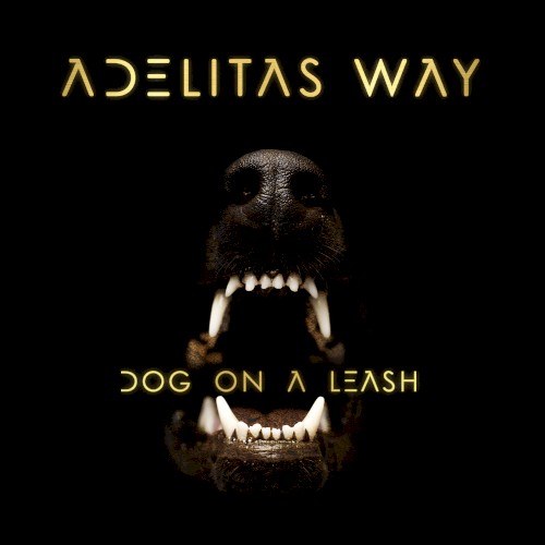 Portada del sencillo Dog on a Leash de Adelitas Way
