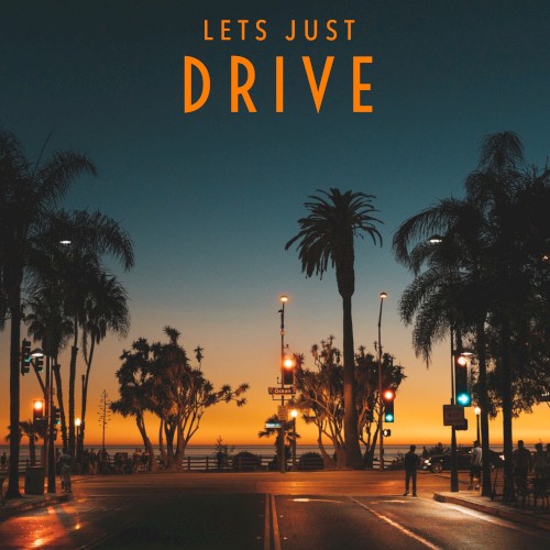 Cover-Artwork für die Single Lets Just Drive von Adelitas Way