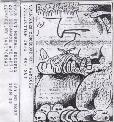 Mincecore Not Wargore - Collection Tape '88-'90 by Agathocles album cover art