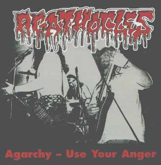 Cover-Artwork für das Album Agarchy - Use Your Anger von Agathocles