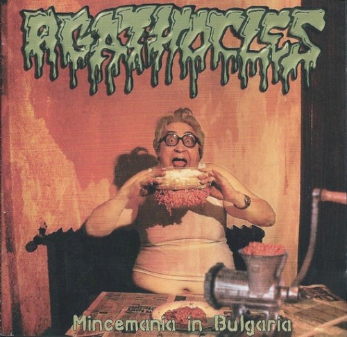 Agathocles 的 Mincemania in Bulgaria 专辑封面