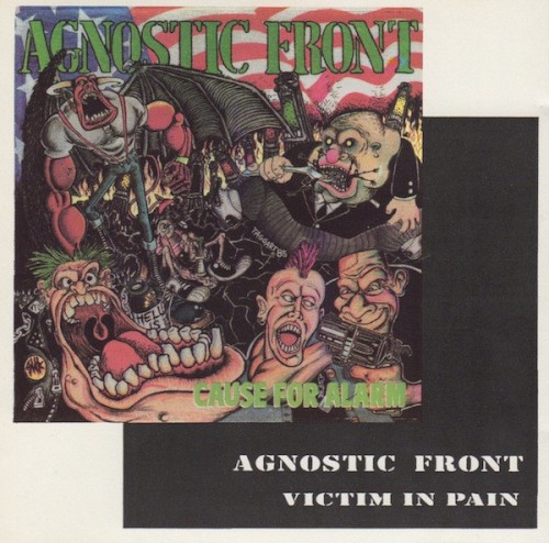 Cause for Alarm / Victim in Pain by Agnostic Front album cover art