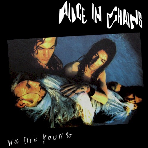 We Die Young by Alice In Chains EP cover art