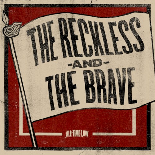All Time Low 的 The Reckless and the Brave 单曲封面