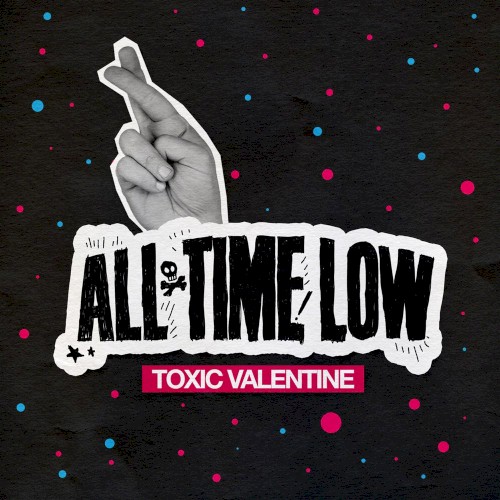 Portada del sencillo Toxic Valentine de All Time Low