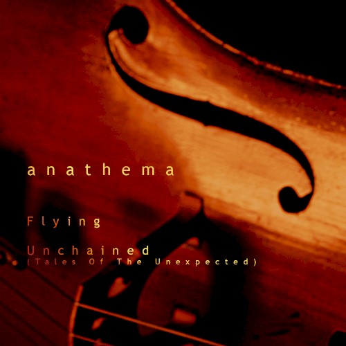 Unchained (Tales of the Unexpected) / Flying by Anathema single cover art