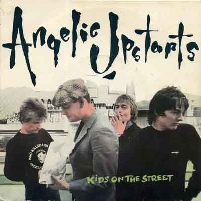 Angelic Upstarts 的 Kids on the Street 单曲封面