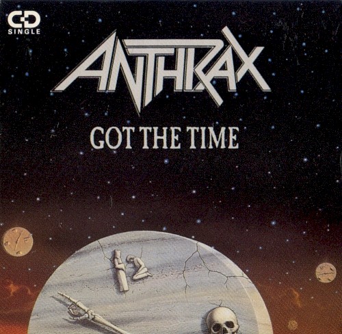 Cover-Artwork für die Single Got the Time von Anthrax