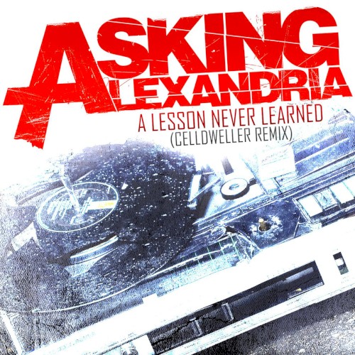 Pochette de A Lesson Never Learned (Celldweller remix) par Asking Alexandria (single)