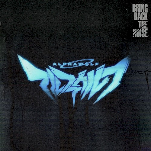 Pochette de Bring Back the Noise par Alpha Wolf (single)