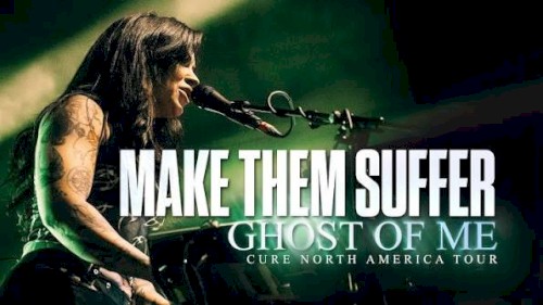 Make Them Suffer 的 Ghost of Me (Live - Cure North America Tour) 單曲 封面