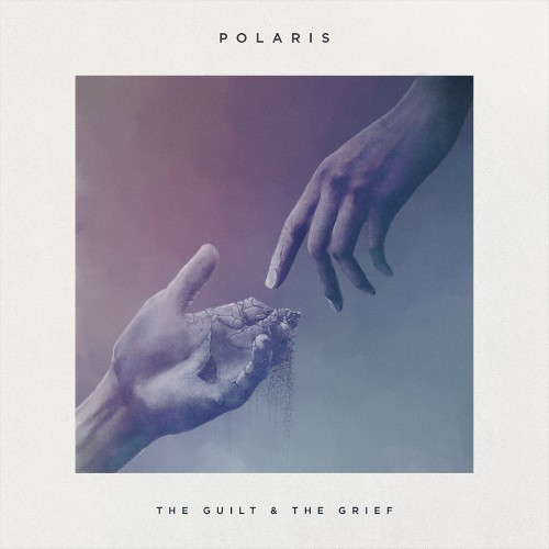 Cover-Artwork für die EP The Guilt & the Grief von Polaris