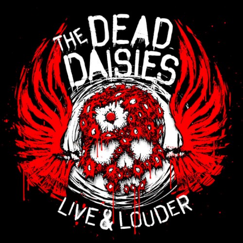 The Dead Daisies 的 Live & Louder 专辑封面