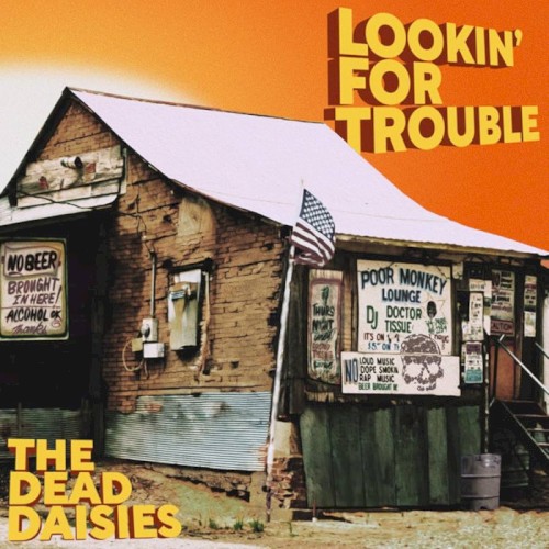 Cover-Artwork für das Album Lookin' for Trouble von The Dead Daisies