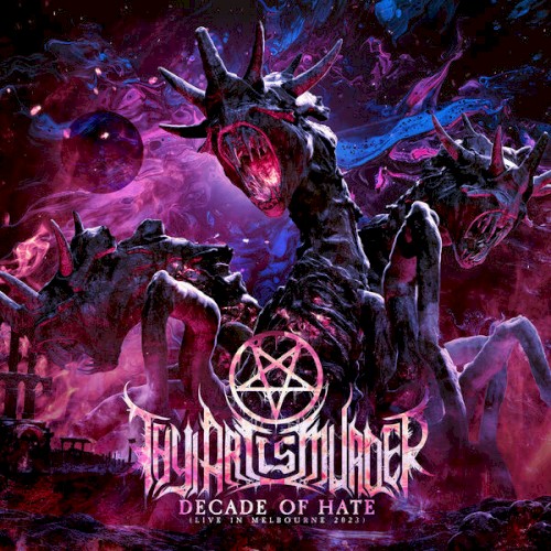 Thy Art Is Murder 的 Decade of Hate (Live in Melbourne 2023) 专辑封面