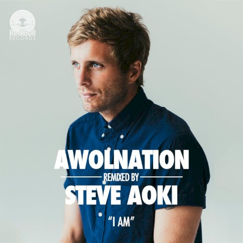 I Am by AWOLNATION single cover art