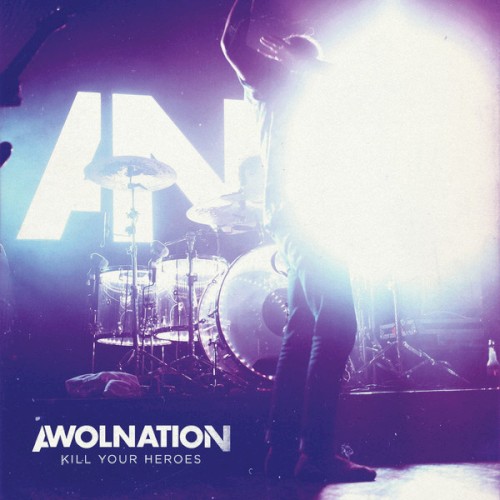 Pochette de Kill Your Heroes par AWOLNATION (single)