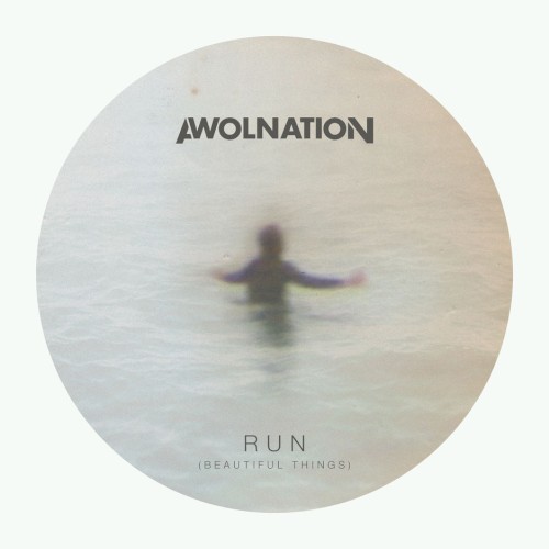 Cover-Artwork für die Single Run (Beautiful Things) von AWOLNATION