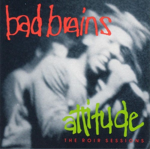 Bad Brains 的 Attitude: The ROIR Sessions 专辑封面