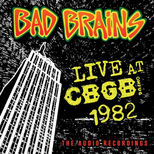 Pochette de Live at CBGB OMFUG 1982: The Audio Recordings par Bad Brains (album)