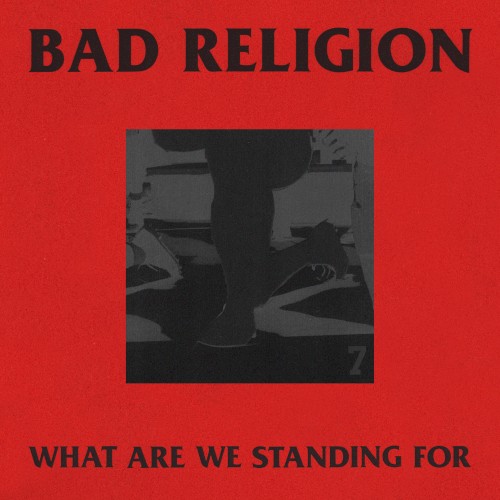 bad-religion_what-are-we-standing-for_single
