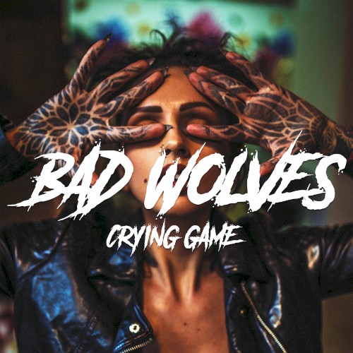 Cover-Artwork für die Single Crying Game von Bad Wolves