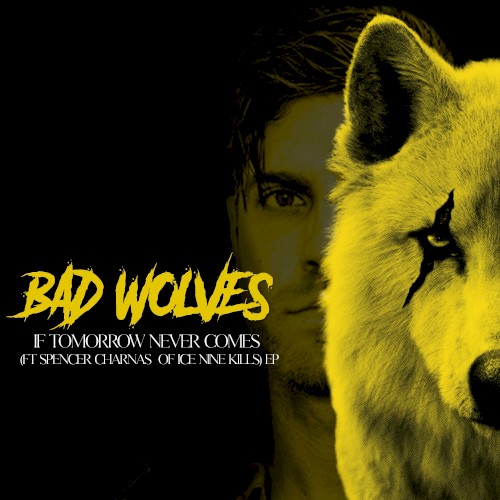 If Tomorrow Never Comes by Bad Wolves single cover art
