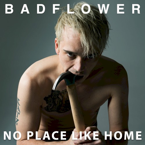 No Place Like Home by Badflower album cover art