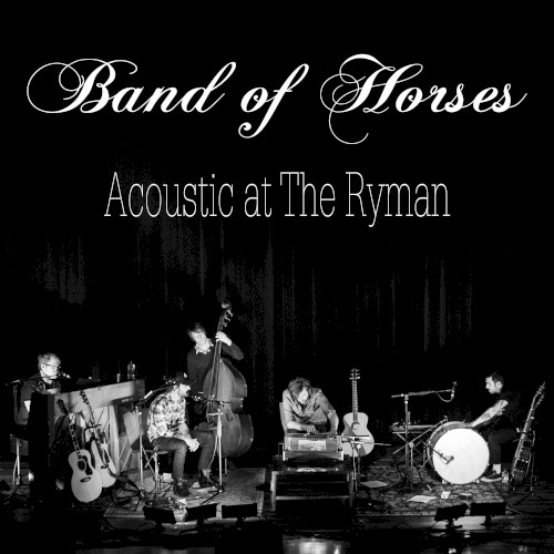 Band of Horses 的 Acoustic at the Ryman 单曲封面