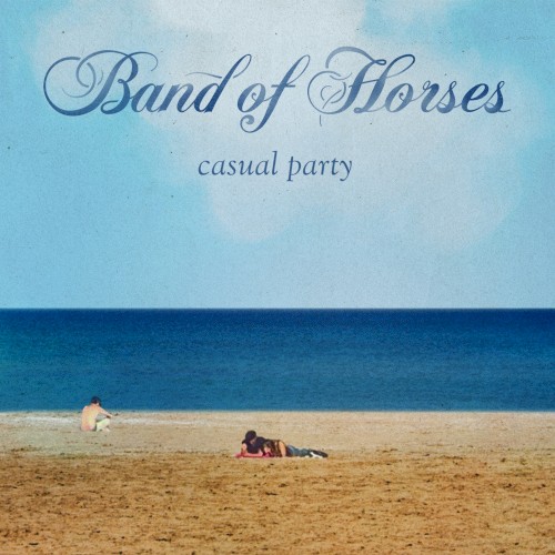 Band of Horses 的 Casual Party 单曲封面