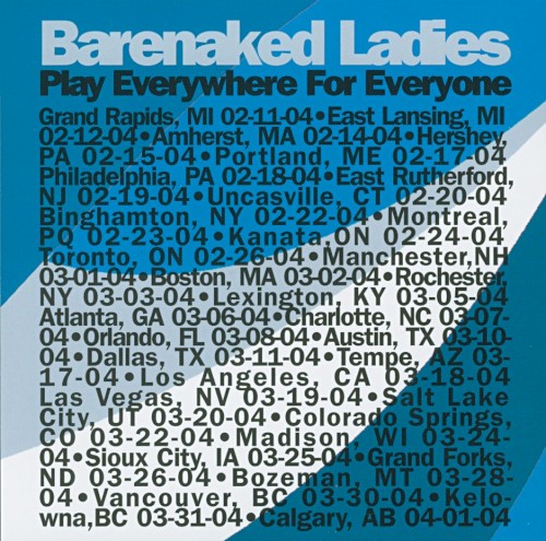Pochette de Play Everywhere For Everyone - Grand Forks, ND 3-26-04 par Barenaked Ladies (album)