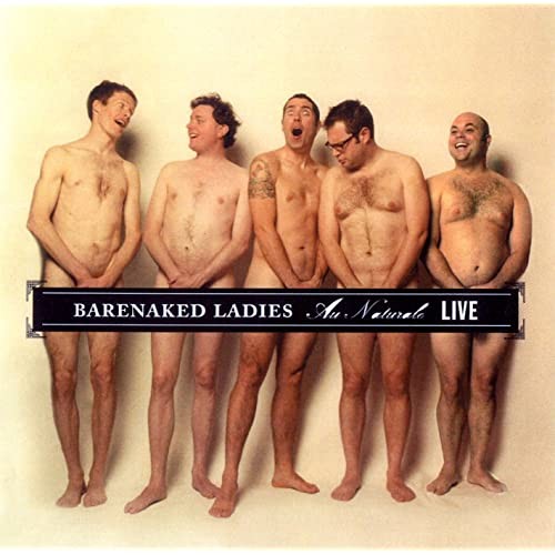 Barenaked Ladies 的 Au Naturale - Live (Detroit, MI 8-13-04) 專輯 封面