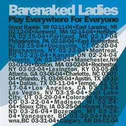 Barenaked Ladies 的 Play Everywhere For Everyone - Las Vegas, NV 3-19-04 专辑封面