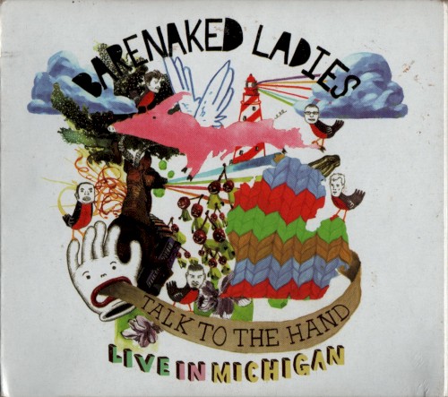 Portada del álbum Talk to the Hand: Live in Michigan de Barenaked Ladies