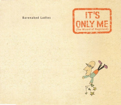 barenaked-ladies-ca_its-only-me-the-wizard-of-magicland_single