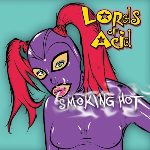 Portada del álbum Smoking Hot de Lords of Acid