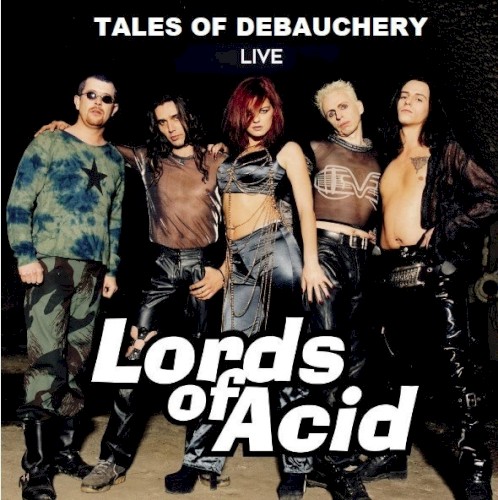 Lords of Acid 的 Tales Of Debauchery (Live) 专辑封面