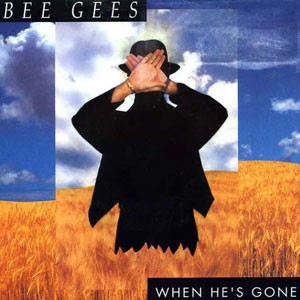 When He’s Gone by Bee Gees single cover art