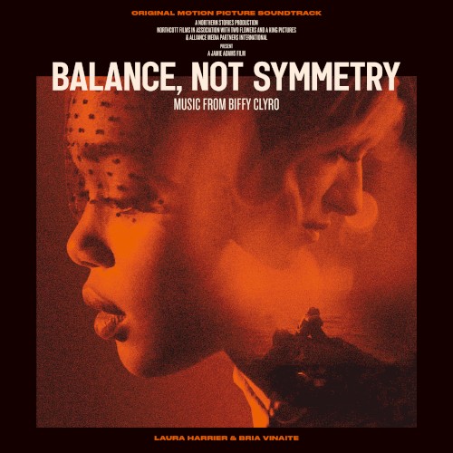 Cover-Artwork für das Album Balance, Not Symmetry: Original Motion Picture Soundtrack von Biffy Clyro