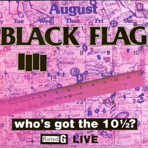 Portada del álbum Who's Got the 10½? de Black Flag