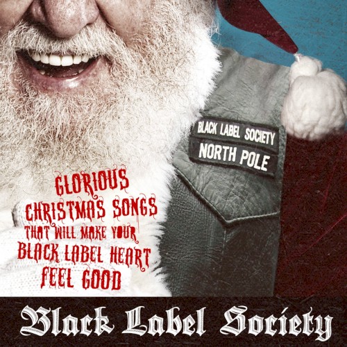 Glorious Christmas Songs That Will Make Your Black Label Heart Feel Good by Black Label Society single cover art