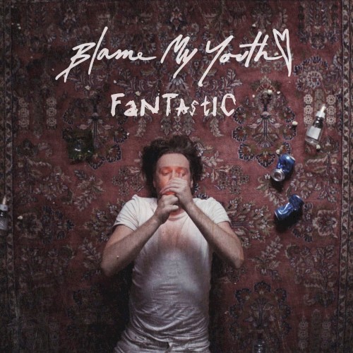 Fantastic by Blame My Youth single cover art