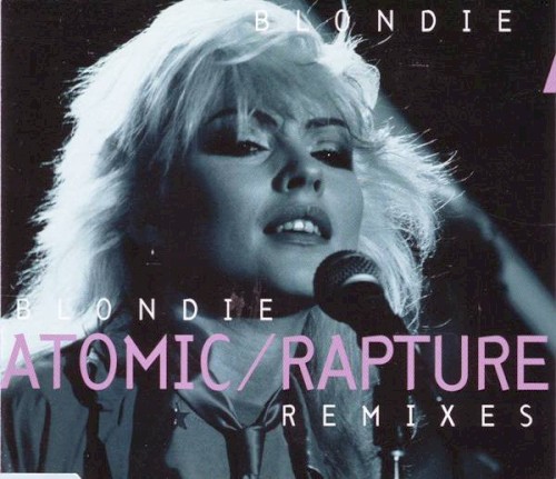 Cover-Artwork für die Single Atomic / Rapture (remixes) von Blondie