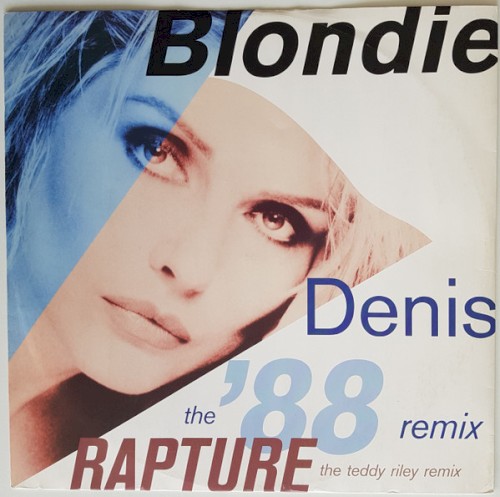 Portada del sencillo Denis (the ’88 remix) / Rapture (the Teddy Riley remix) de Blondie